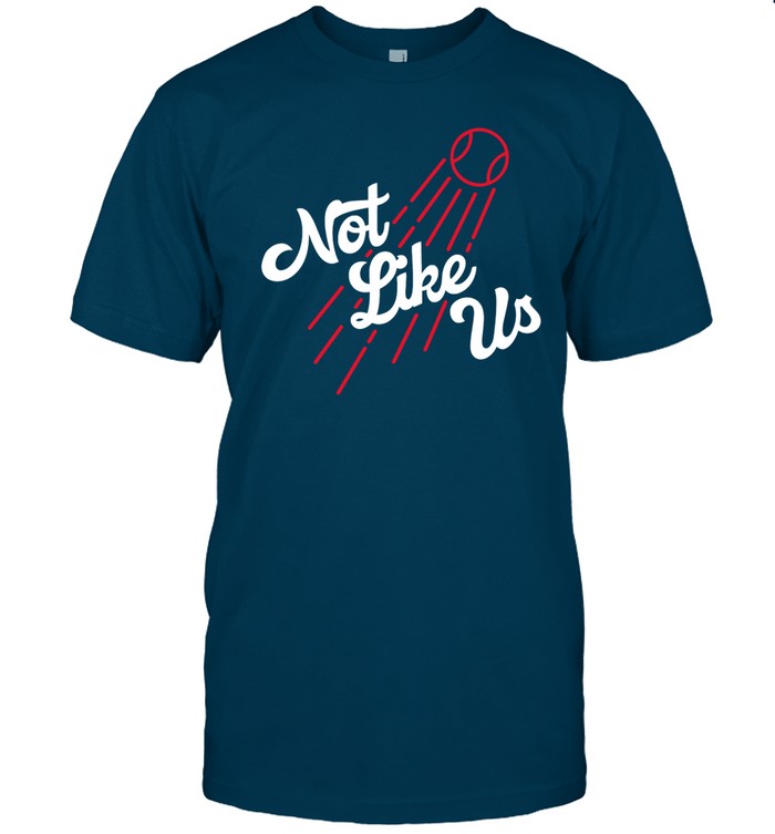 Shirt Dreamclothinghq Dodgers Not Like Us