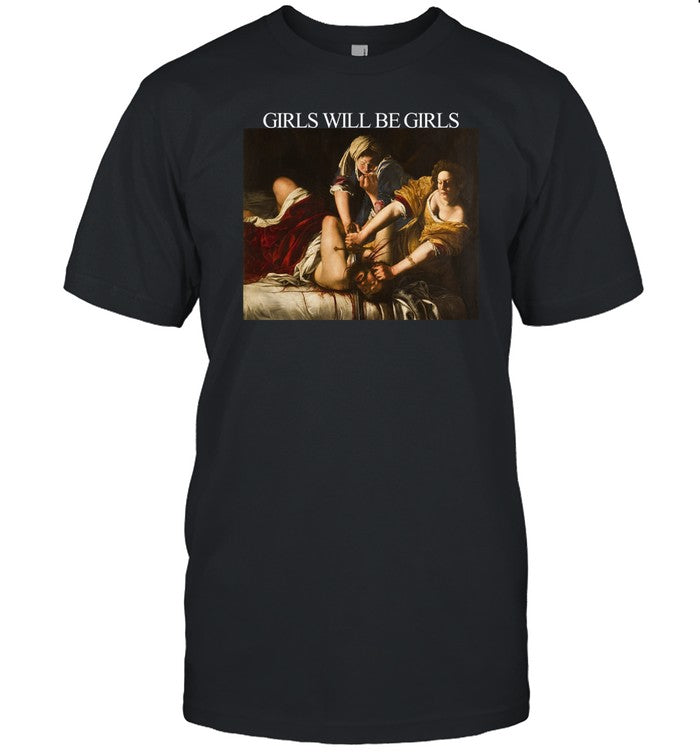 Askaubry Girls Will Be Girls Judith Beheading Holofernes Tee