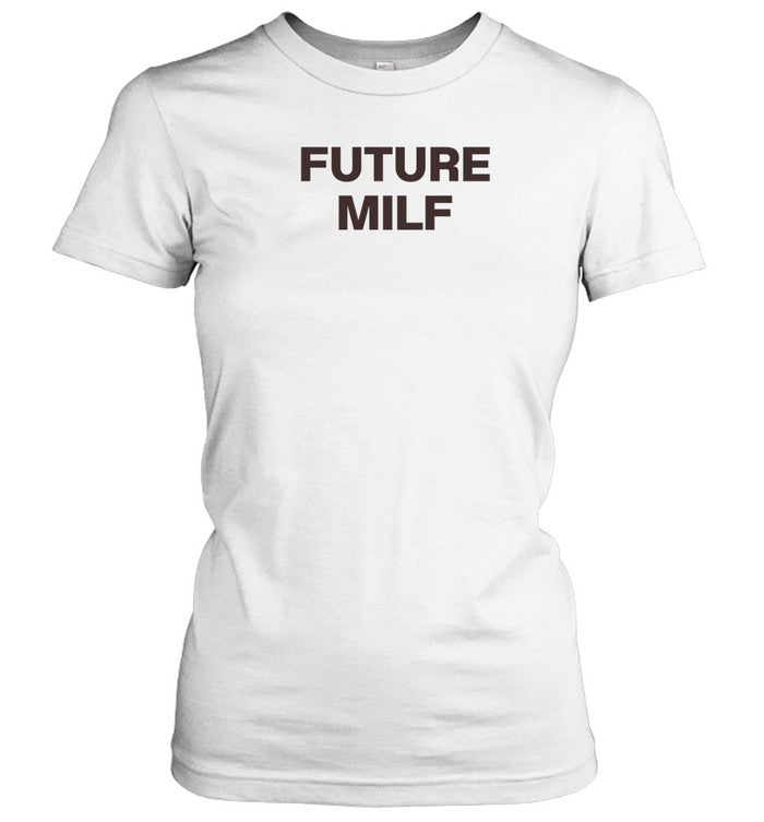 Imauppa Future Milf Shirt