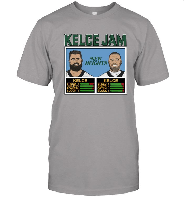 Kelce Jam Jason And Travis Shirt New Heights Podcas