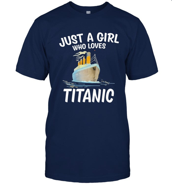 Just A Girl Who Love Titanic Shirt