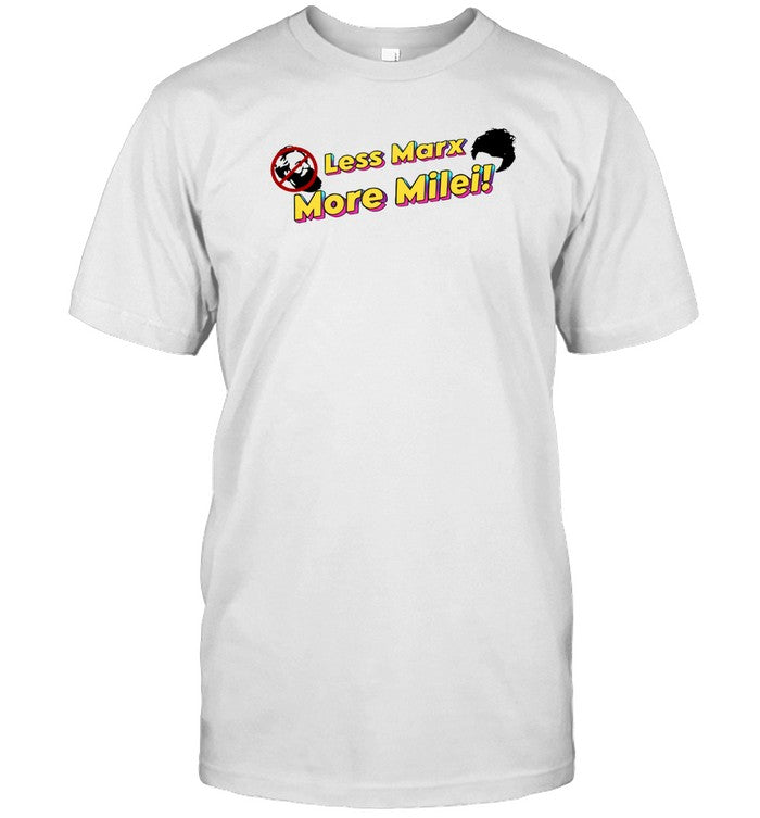 T-Shirt Less Marx More Milei Limited