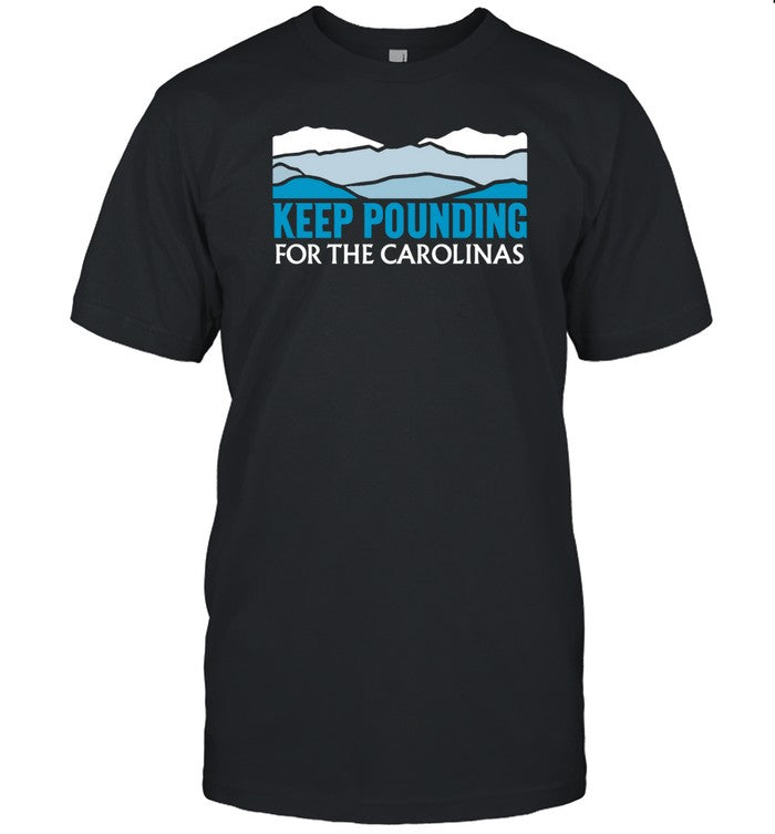 Panthers Charlotte Keep Pounding For The Carolinas Shirt