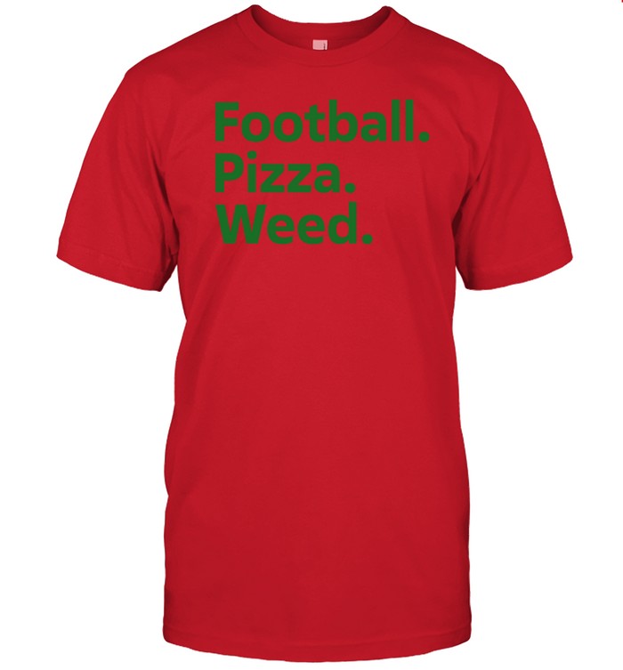 Dave Portnoy Football Pizza Weed Shirt
