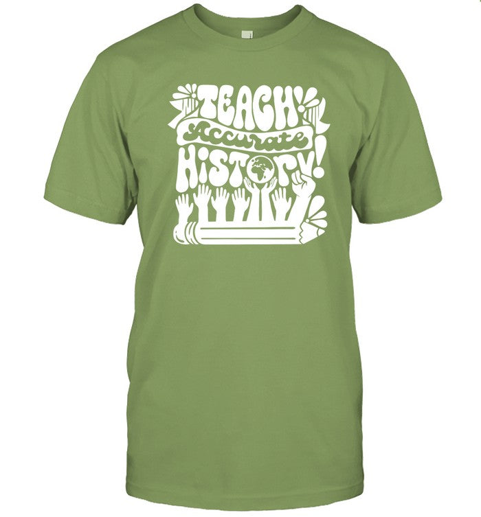 Kindcotton Teach Accurate History Shirt