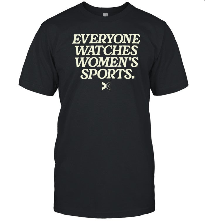 Everyone Watches Women’s Sports Tee