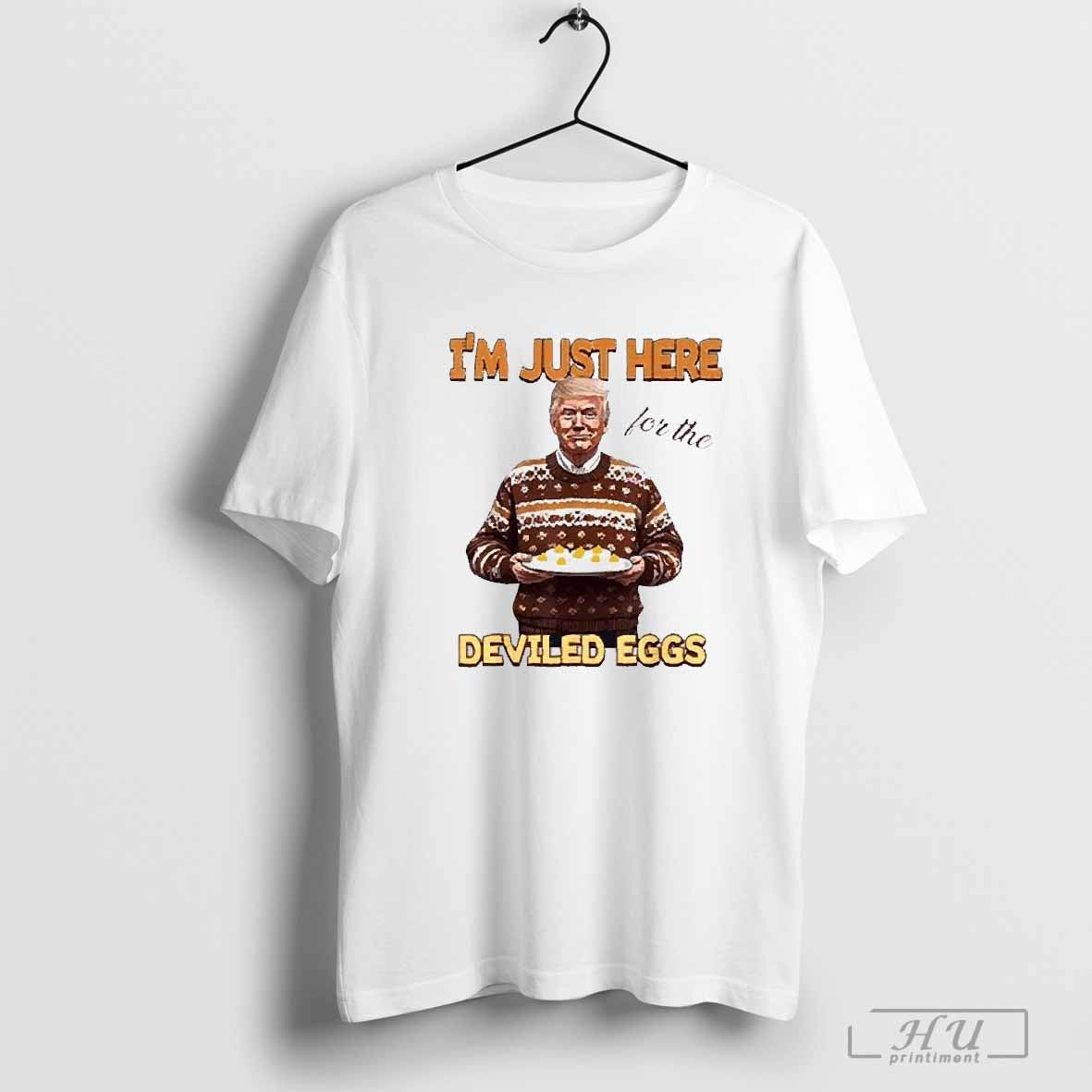 Premium Trump Thanksgiving I’m Just Here For The Deviled Eggs 2024 T-Shirt