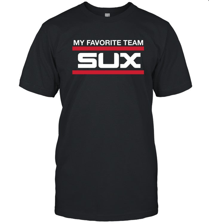 My Favorite Team Sux Shirts