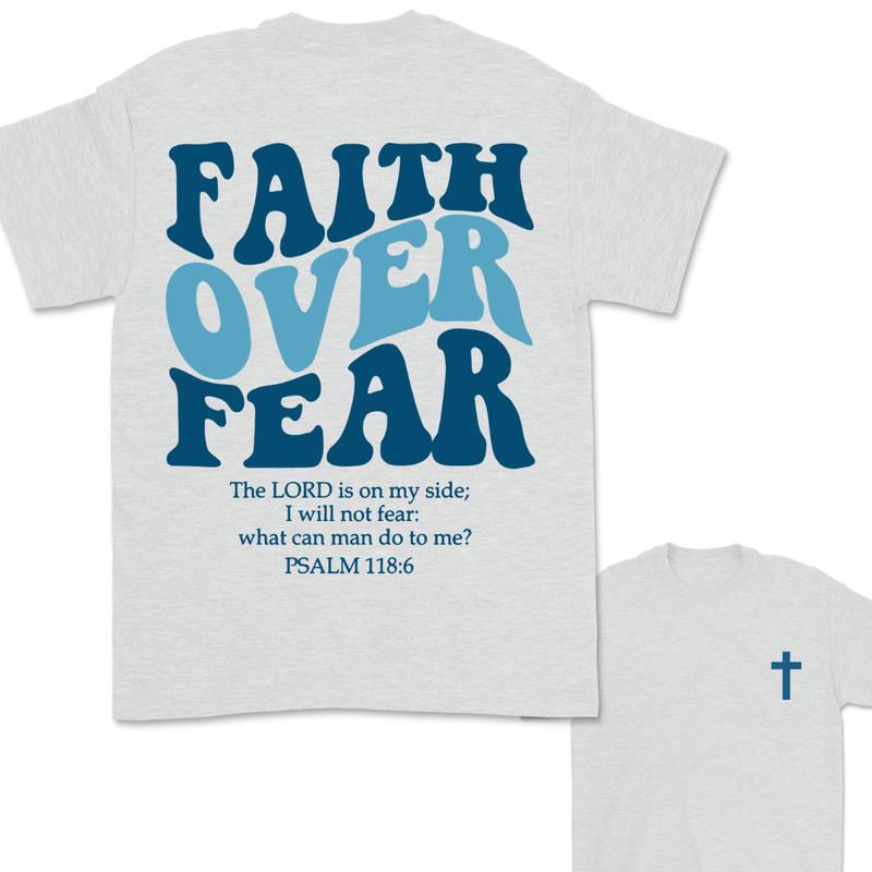 Faith Over Fear Christian Hoodie Bible Verse, Christian T-Shirt, Jesus T-Shirt For Men, For Women, Gift For Women