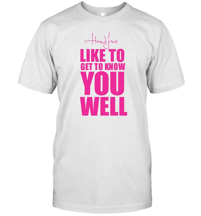 Howard Jones Like To Get To Know You Well T Shirt