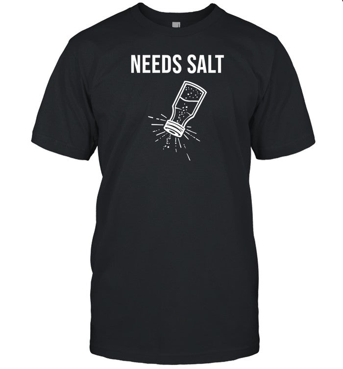 Limited Chef Andrew Gruel Wearing Needs Salt Shirt