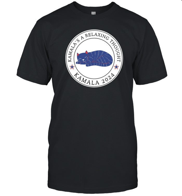 Kamala's A Relaxing Thought Kamala 2024 T Shirt