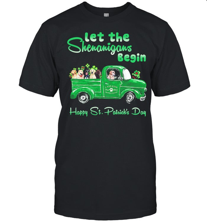 Let The Shenanigans Begin Happy St. Patrick's Day Dogs shirt
