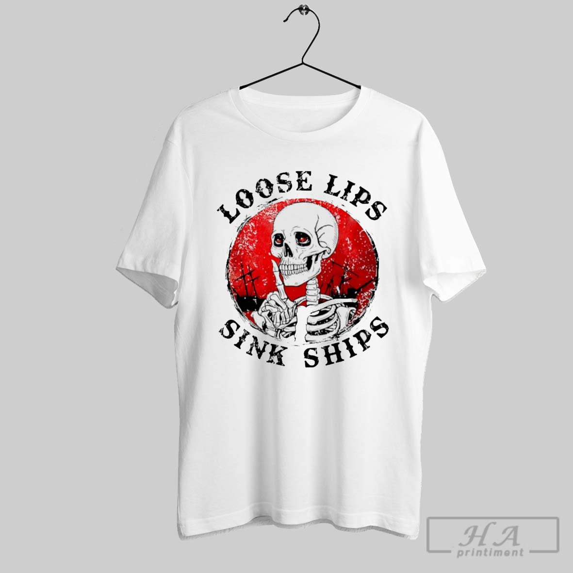 Skeleton Loose Lips Sink Ships Shirt