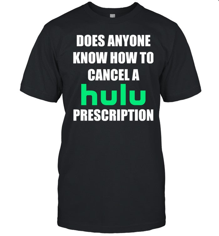 Does Anyone Know How To Cancel Hulu Prescription