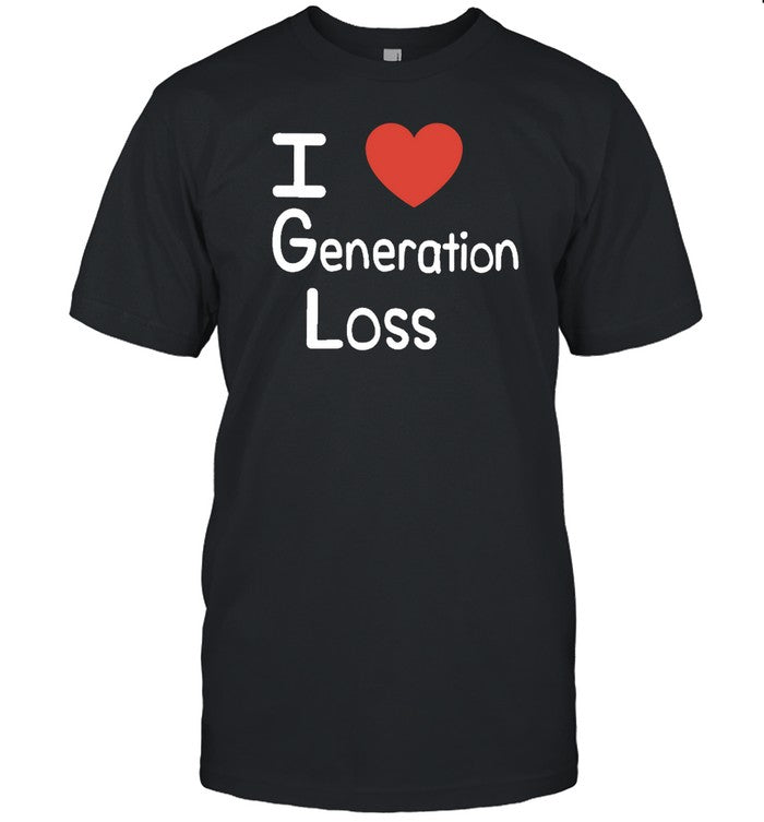 I Love Generation Loss 2023 Limited Shirt