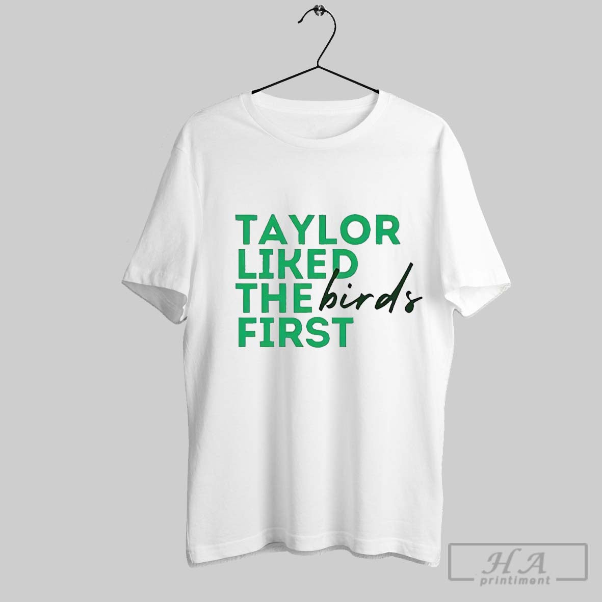 Taylor Like The Birds First Shirt