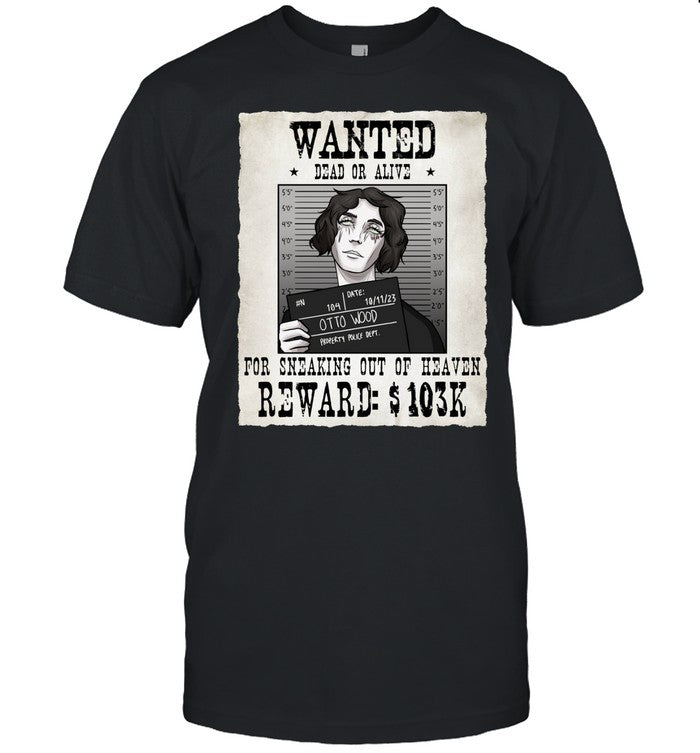 Otto Wood Wanted Dead Or Alive For Sneaking Out Of Heaven