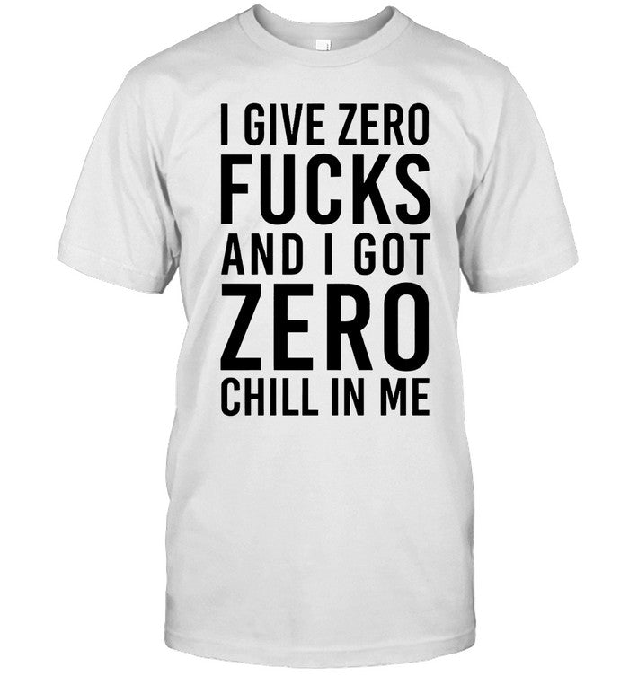Nicki Minaj I Give Zero Fucks And I Got Zero Chill In Me T-Shirt