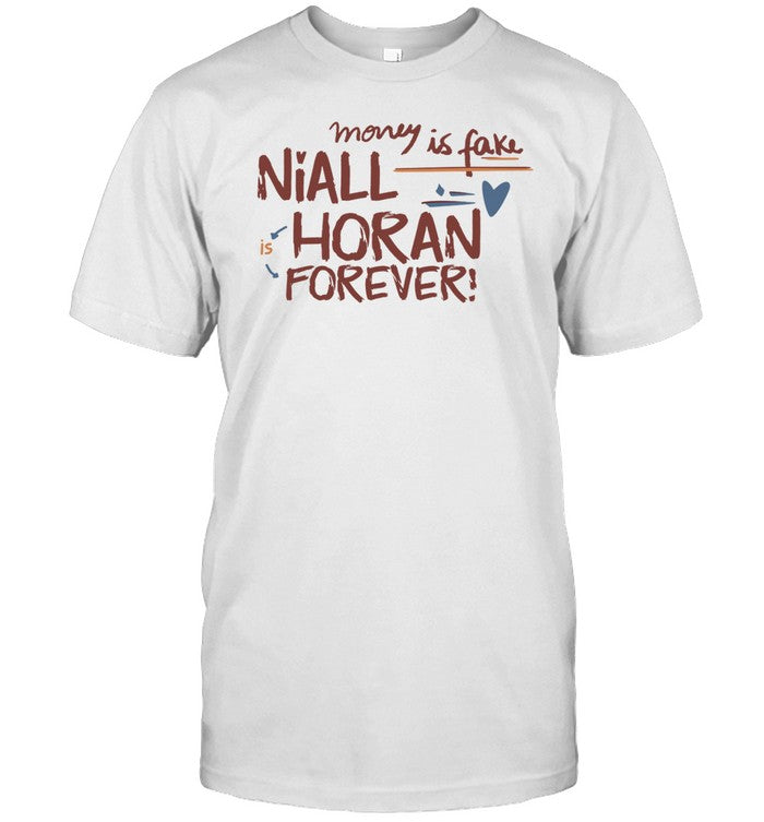 Money Is Fake Niall Horan Is Forever