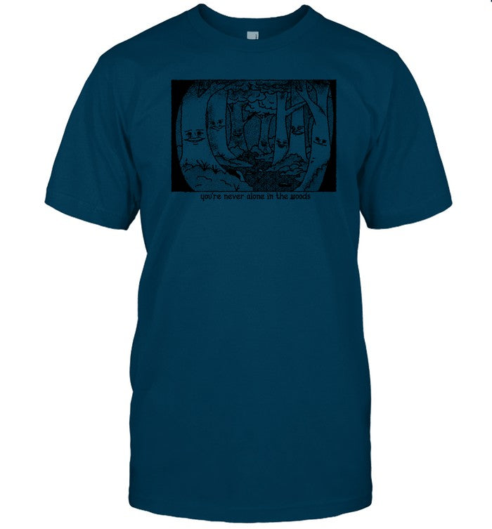 Limited You're Never Alone In The Woods Shirts_1