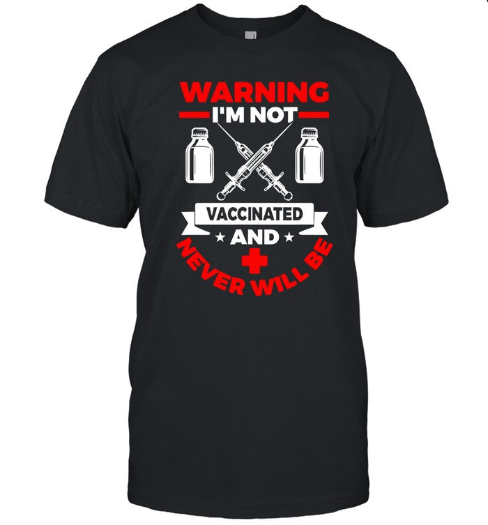 I'm Not Vaccinated Medical Vaccine Tee