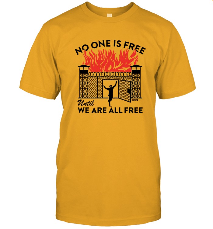 New No One Is Free Until We Are All Free Shirt