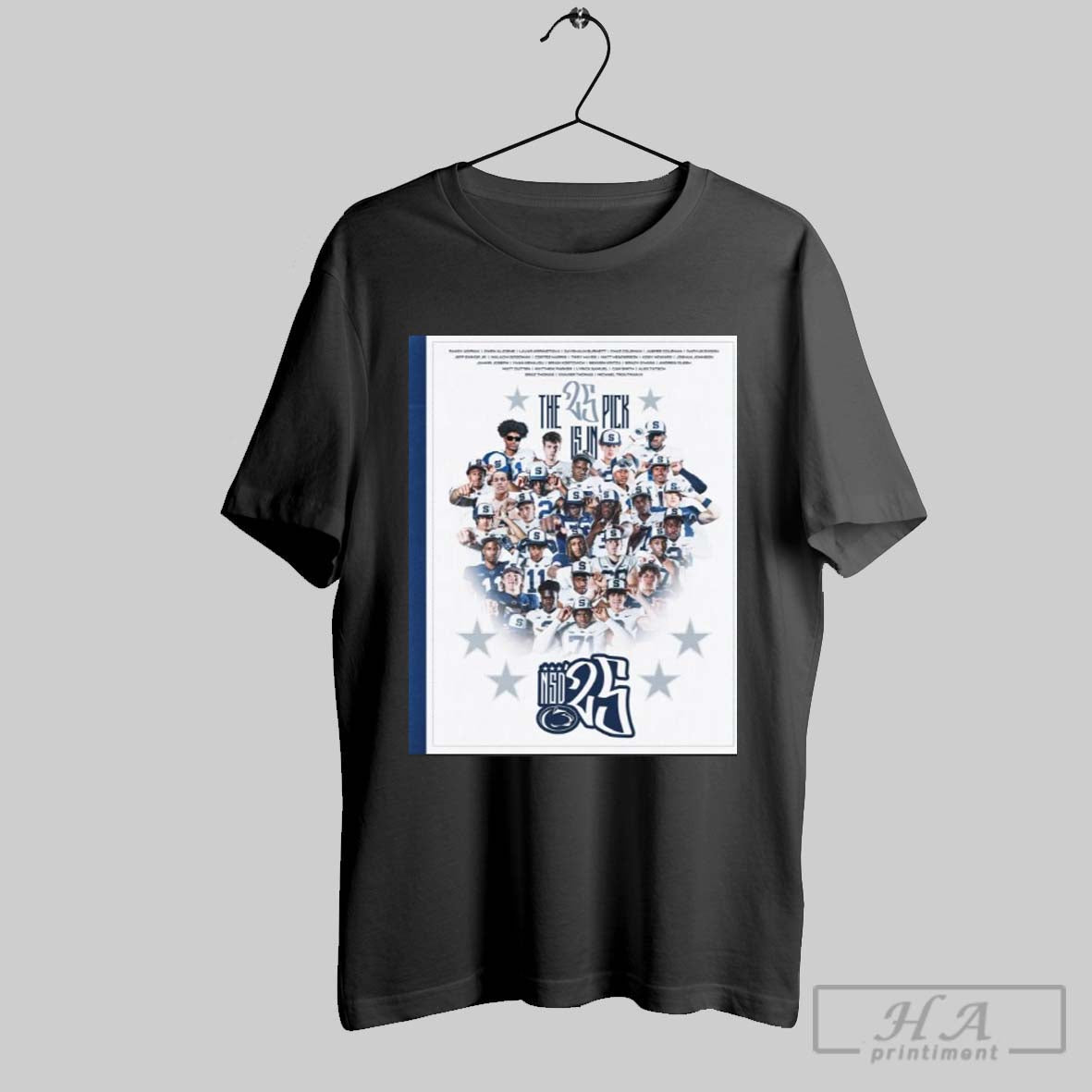 Poster Penn State Nittany Lions Football The 25 Pick Is In Nsd 25 Randy Adirika Owen Aliciene Lavar Arrington Ii T Shirt