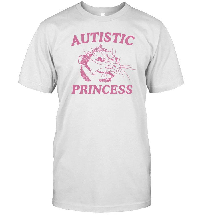 Dishonorablementions Store Autistic Princess Opossum Shirt