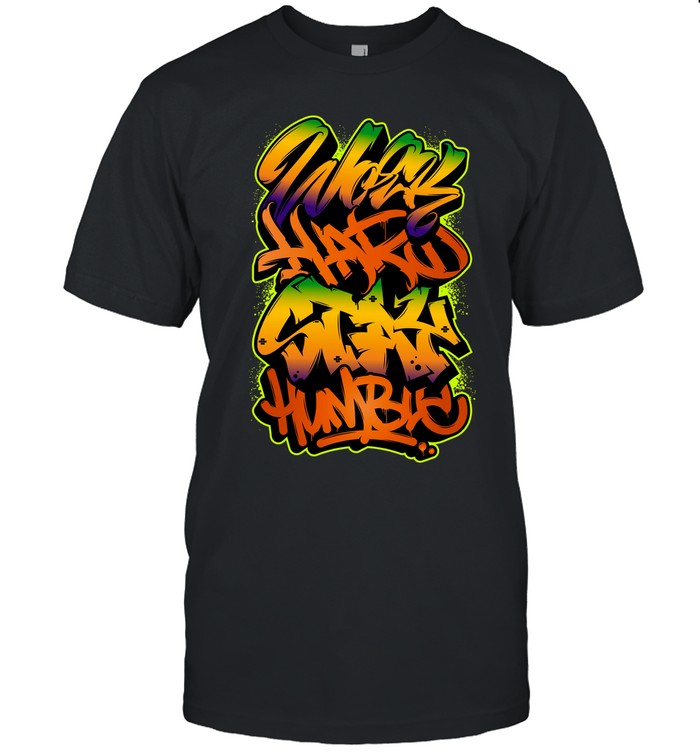 Slyski Work Hard Stay Humble T Shirt