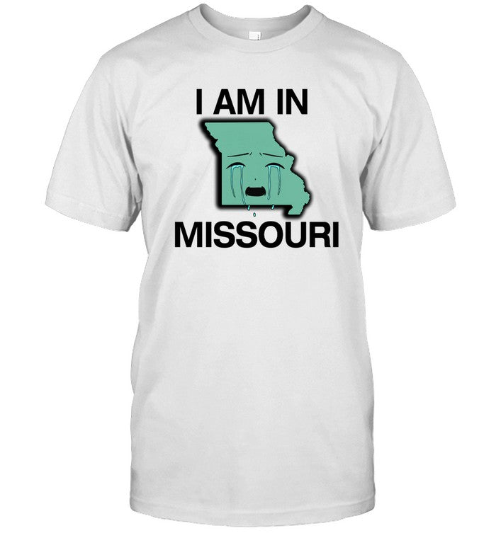 Shirts That Go Hard I Am In Missouri Tee Shirt