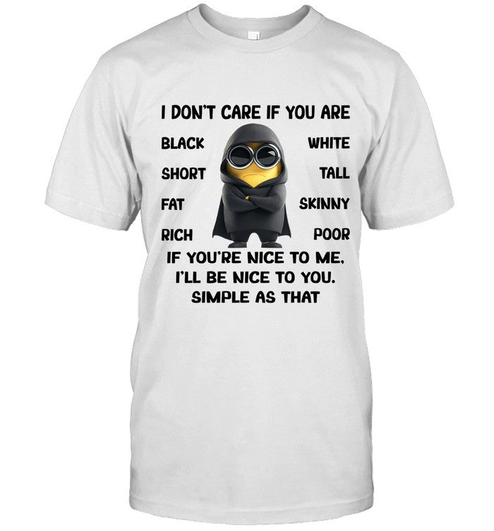 I Don't Care If You Are Black, White, Short, Tall