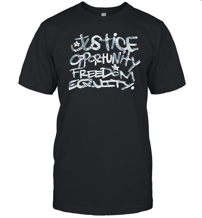 Justice Opportunity Equity Freedom T-Shirt_1