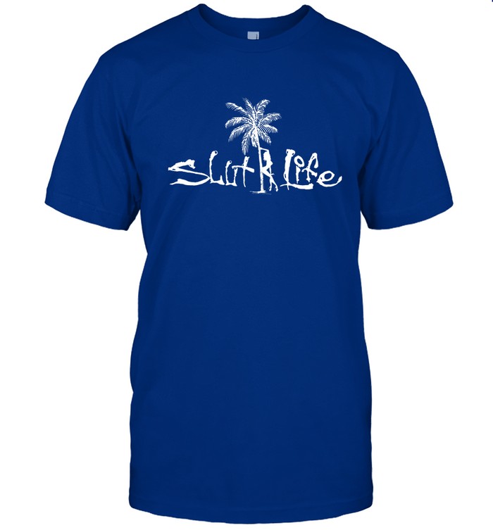 Limited Slut Life Salt Life Shirt