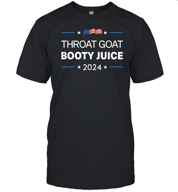 Shirt Throat Goat Booty Juice 2024