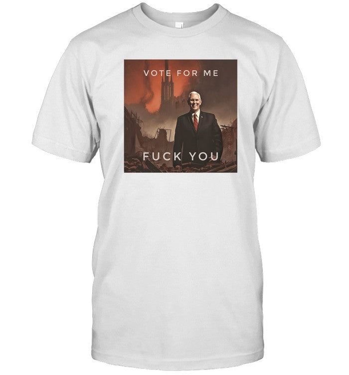 Aelthemplaer Vote For Me Fuck You Shirt
