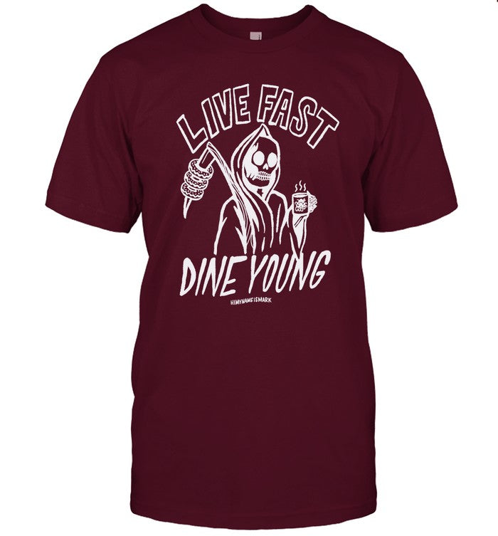 Hi My Name Is Mark Live Fast Dine Young Shirt