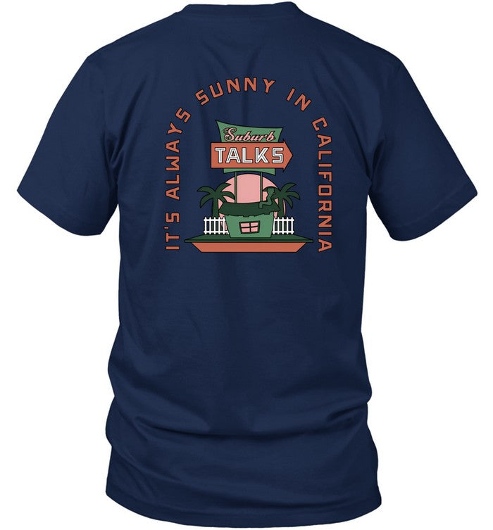 Shirt Suburb Talks It's Always Sunny In California