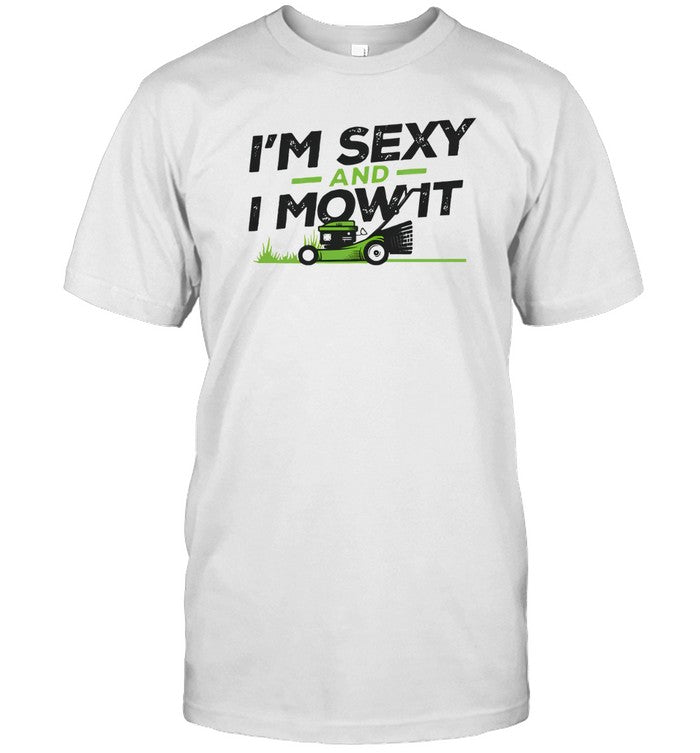 2024 SB Mowing I'm Sexy & I Mow It Shirt_1
