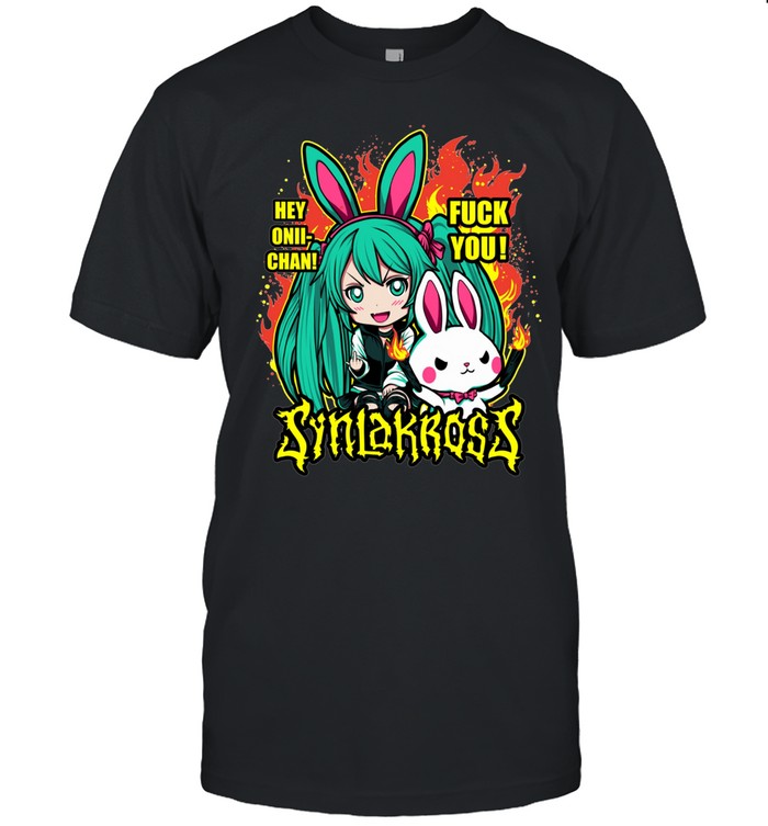 Hey Onii-Chan! Fuck You! Shirt
