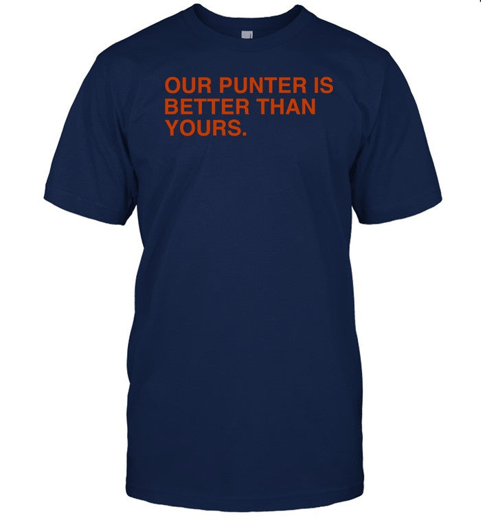 Shirt Our Punter Is Better Than Yours