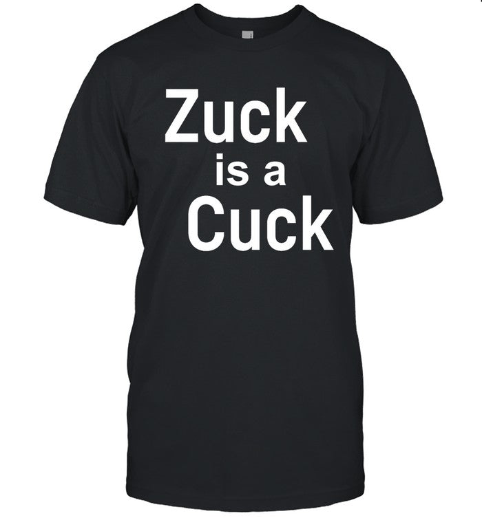 Elon Musk Zuck Is A Cuck T-Shirts