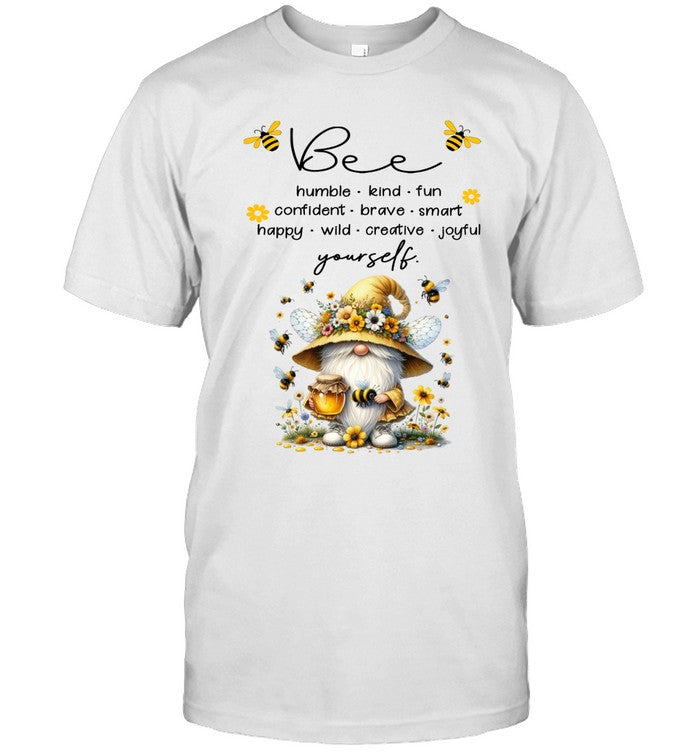 BEE humble.kind.fun confident.brave.smart happy.wild.creative.joyful yourself