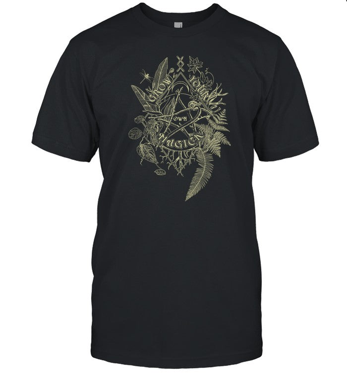 Shirt Grow Your Own Magic