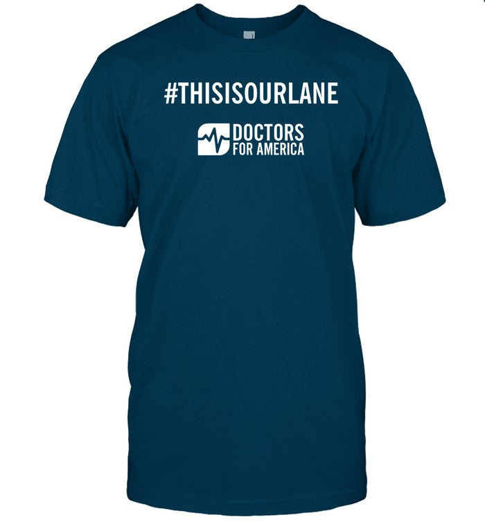Realcedricdark This Is Our Lane Doctors For America Shirt