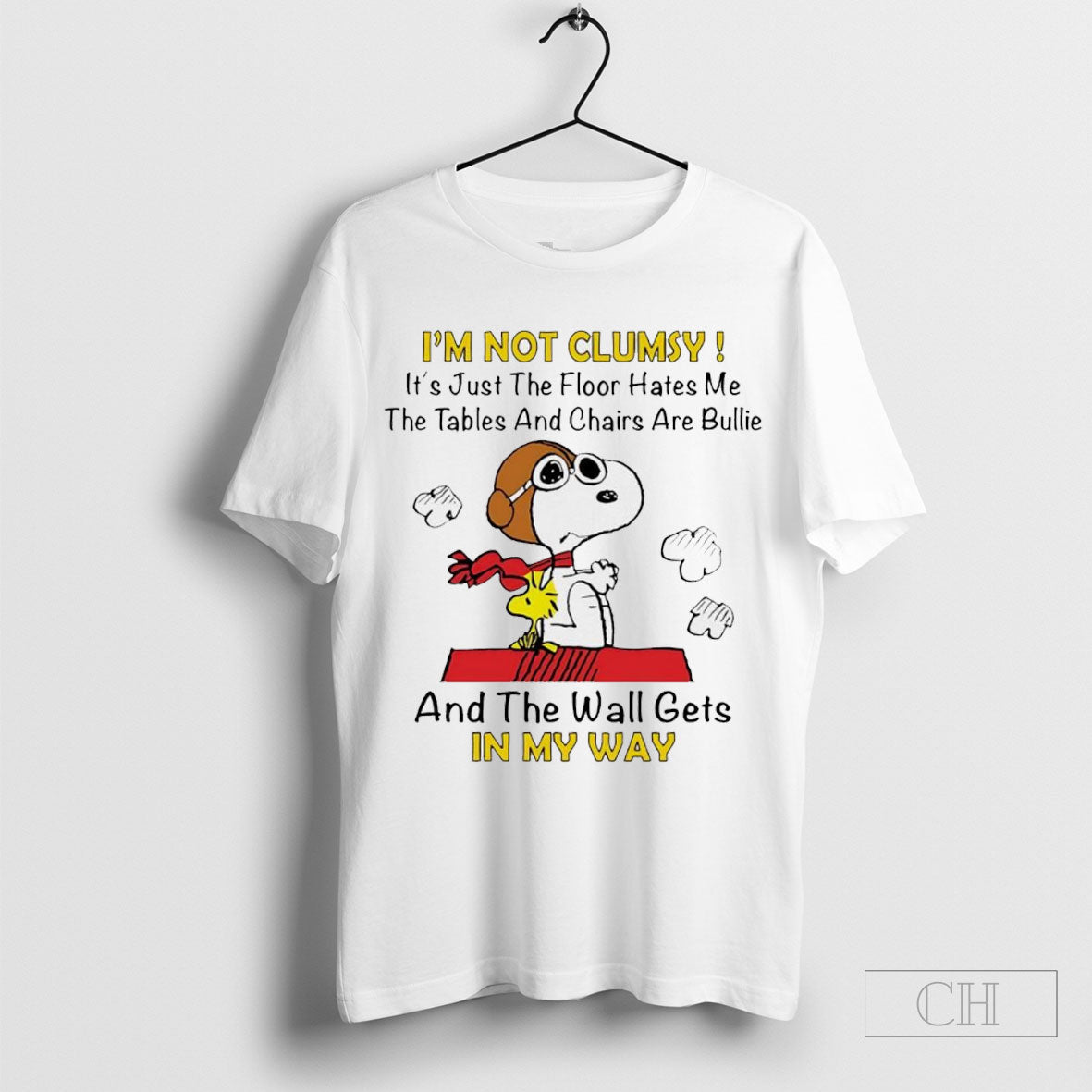 Snoopy Im Not Clumsy Its Just The Floor Hates Me The Tables And Chairs Are Bullie And The Wall Gets In My Way Shirt