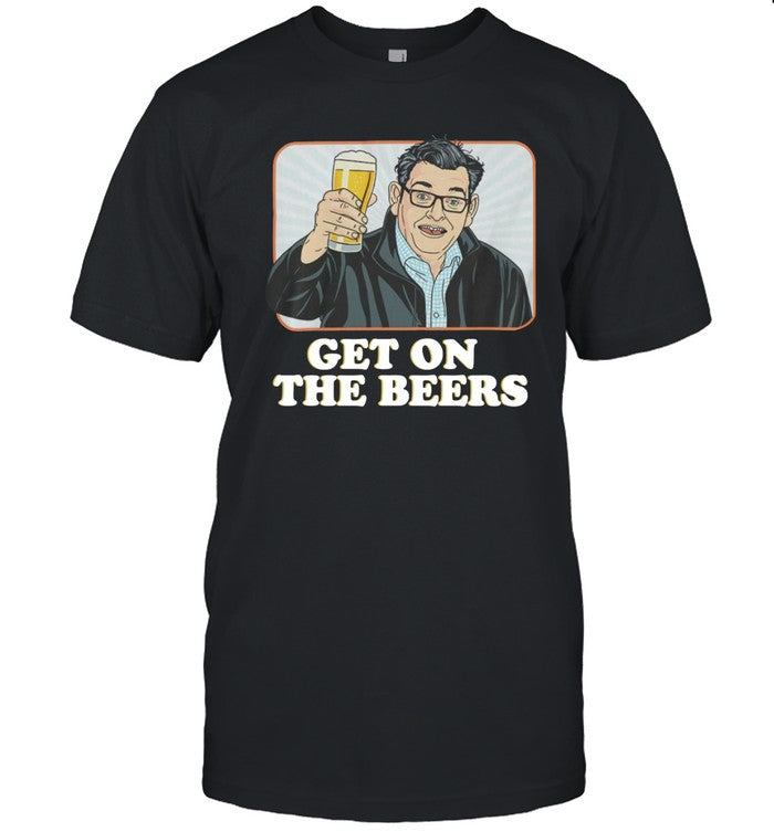 Dan Andrews Get On The Beers Shirt Limited