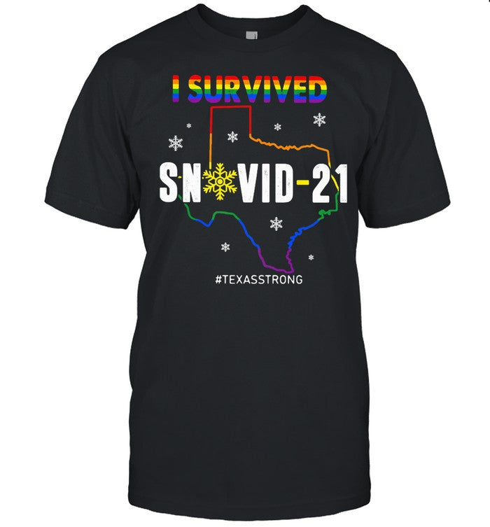 I Survived Snovid 21 Texas Strong Lgbt shirt