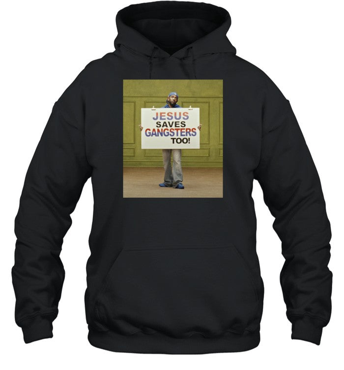 Kendrick Lamar Jesus Saves Gangsters Too Hoodie