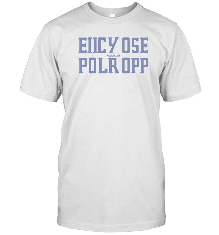 T-Shirts Eiicy Ose Polr Opp Willie Nelson Limited